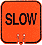 Slow Snap-On Traffic Cone Signs